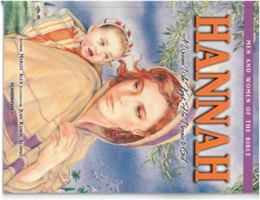 Hannah, The Woman Who Kept Her Promise to God Bible Story Book for Children-Elkanah-God-First Love-Shiloh-Tender- Blessings-Blessed-Prayer-Eli-Peace- ... Book 8771325824 Book Cover