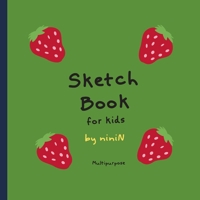 Sketch Book for Kids: Multipurpose 1089655770 Book Cover