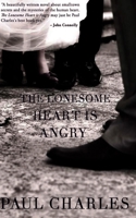 The Lonesome Heart is Angry 1848403399 Book Cover