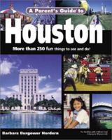 A Parent's Guide to Houston 1931199264 Book Cover