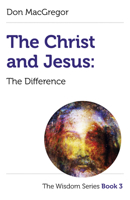 The Christ and Jesus: The Difference (Volume 3) 1803411368 Book Cover