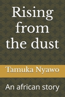 Rising from the dust: An african story B0DXK4JCZT Book Cover