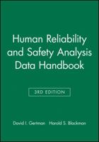 Human Reliability and Safety Analysis Data Handbook 0471591106 Book Cover