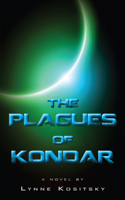 The Plagues of Kondar: A Novel (Large Print 16pt) 1459709349 Book Cover