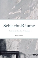 Schlacht-Räume: Winterreise der Gewalt (German Edition) 1446760898 Book Cover