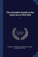 The Grenadier Guards in the Great War 1914-1918 Vol 2 9354172385 Book Cover