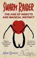 Swarm Raider: The Age of Insects and Magical Instinct B0F2NB2348 Book Cover