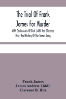 The Trial of Frank James for Murder. 9354481108 Book Cover