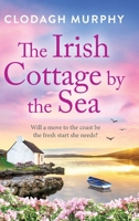 The Irish Cottage by the Sea 180557812X Book Cover