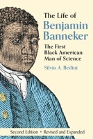 The Life of Benjamin Banneker: The First African-American Man of Science 1648374174 Book Cover