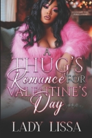 A Thug's Romance for Valentine's Day: Standalone B0DX7LVQ6Z Book Cover