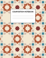 Composition Notebook: Moroccan Pattern - Brown (100 Pages, College-Ruled, 7.5" x 9.25") 1086973097 Book Cover