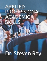 APPLIED PROFESSIONAL ACADEMIC SKILLS B091797K13 Book Cover