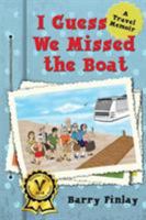 I Guess We Missed The Boat 0993891020 Book Cover