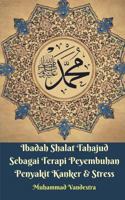 Ibadah Shalat Tahajud Sebagai Terapi Peyembuhan Penyakit Kanker & Stress 1388233606 Book Cover