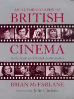 Autobiography Of British Cinema (Methuen Film) 041370520X Book Cover