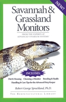 Savannah and Grassland Monitors: From the Experts at Advanced Vivarium Systems (The Herpetocultural Library) (Herpetocultural Library)