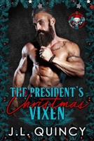 The President's Christmas Vixen: 25 Days of Christmas, Bikers & Mobsters B0G47LFZ5C Book Cover