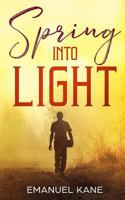 Spring Into Light 1732427623 Book Cover