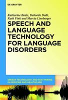 Speech and Language Technology for Language Disorders 1614517584 Book Cover