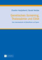 Genetisches Screening, Thalassaemie Und Ethik: Eine Interviewstudie Mit Betroffenen Auf Zypern 3631622864 Book Cover