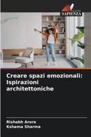 Creare spazi emozionali: Ispirazioni architettoniche (Italian Edition) 6207914821 Book Cover