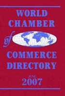 World Chamber of Commerce Directory June 2007 0943581214 Book Cover