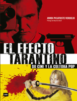 El Efecto Tarantino (Rústica): Su cine y la cultura pop 8418703113 Book Cover