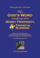What God's Word Actually Says About Money, Prosperity, & Financial Blessing: The TRUTH May Surprise You B0H5K1WNGH Book Cover