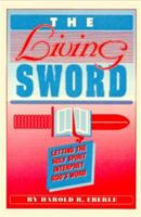 The Living Sword Letting the Holy Spirit Interpret God¿s Word 1882523016 Book Cover