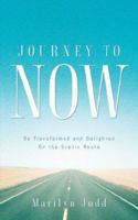 Journey To NOW 1597812293 Book Cover