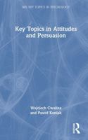 Key Topics in Attitudes and Persuasion (BPS Key Topics in Psychology) 1032963476 Book Cover