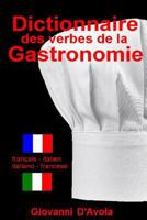 Dictionnaire Des Verbes de la Gastronomie: Francais - Italien / Italiano - Francese 1519299214 Book Cover