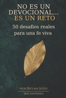 No es un devocional… es un reto: 50 desafíos reales para una fe viva (Spanish Edition) B0FMQP5SB9 Book Cover
