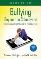 Bullying Beyond the Schoolyard: Preventing and Responding to Cyberbullying 1412966892 Book Cover