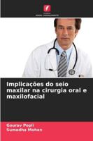 Implicações do seio maxilar na cirurgia oral e maxilofacial 6209397085 Book Cover