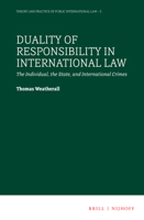 Duality of Responsibility in International Law: The Individual, the State, and International Crimes 9004505369 Book Cover