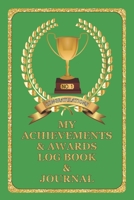 My Achievements & Awards Log Book & Journal: Log all your achievements in life, write these details in this book - Green Cover 1696865115 Book Cover
