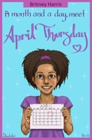 A month and a day, meet April Thursday 1080844422 Book Cover