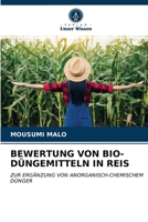 BEWERTUNG VON BIO-DÜNGEMITTELN IN REIS: ZUR ERGÄNZUNG VON ANORGANISCH-CHEMISCHEM DÜNGER 6202895675 Book Cover