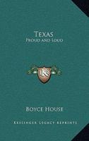 Texas: Proud and Loud 1419116630 Book Cover