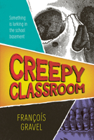 Creepy Classroom (Orca Shivers, 1) 1459839803 Book Cover