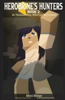 Herobrine's Hunters Book 2: As Tensions Rise, Who Can Be Trusted? B0CN8Z8JRV Book Cover