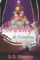 There's No Crying at Christmas B09KN4HCFR Book Cover