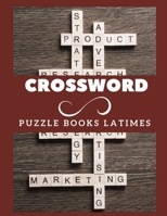Crossword Puzzle Books Latimes: Crossword Puzzle Book For Middle School, Fill In Crosswords Framework Puzzle Book, Word Search And Crossword Puzzle Books, Find Puzzles for Relaxation, A Unique Gift fo B08D51CG7M Book Cover