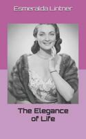 The Elegance of Life 1729823351 Book Cover