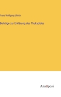 Beitrage Zur Erklarung Des Thukydides (1846) 114117863X Book Cover
