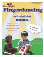 Fingerdancing Song Book: for Preschool/School 1495321312 Book Cover