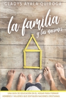 La familia y las naciones: Una guía de educación en el hogar para formar hombres y mujeres que edifiquen naciones cristianas. (Spanish Edition) 958565122X Book Cover