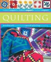Quilting (Instant Expert) 1592234194 Book Cover